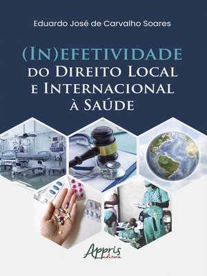 cover image of (In)Efetividade do Direito Local e Internacional à Saúde